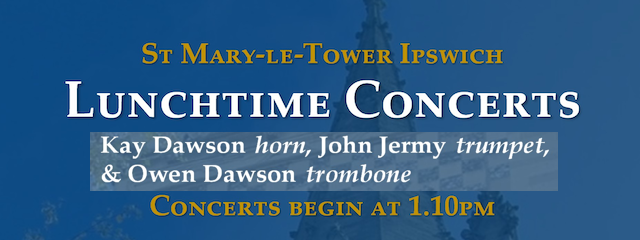 St Mary-le-Tower Church - Lunchtime Concerts - Kay Dawson, John Jermy, & Owen Dawson