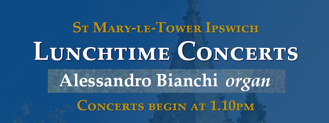 St Mary-le-Tower Church - Lunchtime Concerts - Alessandro Bianchi - Organ