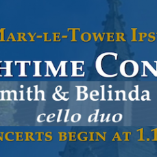 St Mary-le-Tower Church - Lunchtime Concerts - Sue Smith & Belinda Shave -cello duo