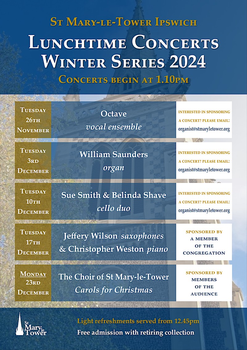 St mary le tower lunchtime Concerts winter series 2024.Tuesdays at 1.10pm.